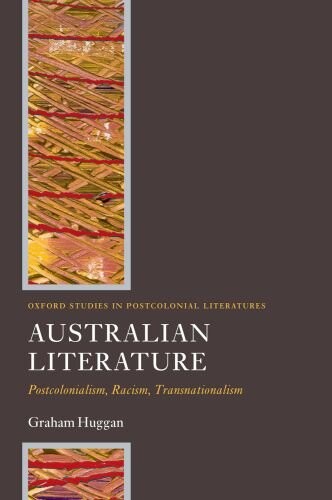 Australian literature :postcolonialism, racism, transnationalism