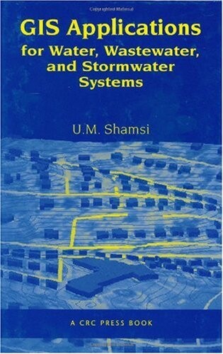 GIS applications for water, wastewater and stormwater systems