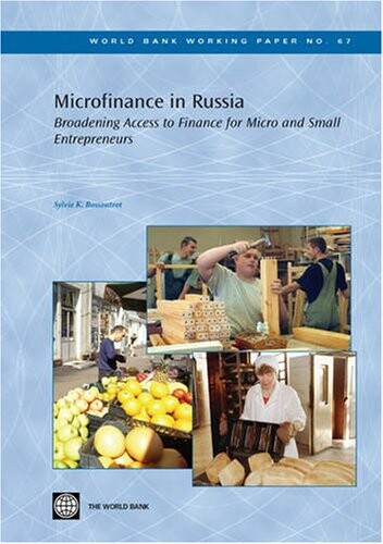 Microfinance in Russia :broadening access to finance for micro and small entrepreneurs