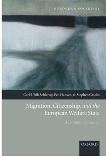 Migration, citizenship, and the European welfare state : a European dilemma