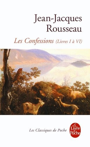 Les Confessions de J.-J. Rousseau. Tome I : Livres I à VI