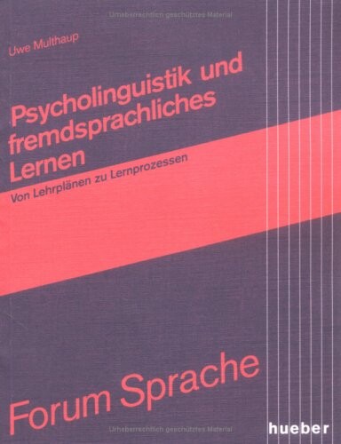 Psycholinguistik und fremdsprachliches Lernen : von Lehrplänen zu Lernprozessen