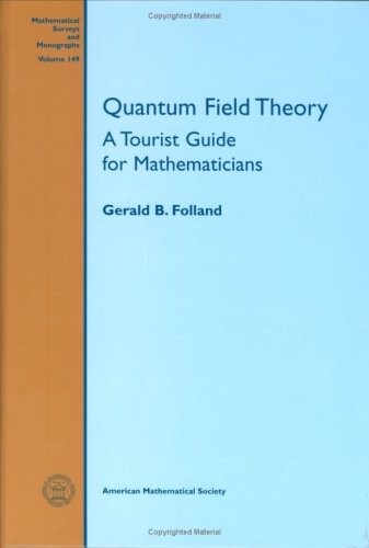 Quantum field theory : a tourist guide for mathematicians