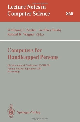 Computers for Handicapped Persons : 4th International Conference, ICCHP '94 Vienna, Austria, September 14-16, 1994. Proceedings