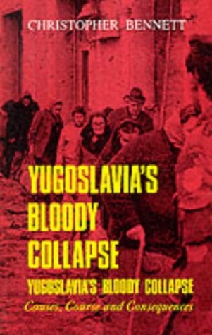 YUGOSLAVIA'S BLOODY COLLAPSE