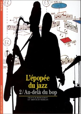 L'Epopée du jazz, tome 2: Au-delà du bop (French Edition)