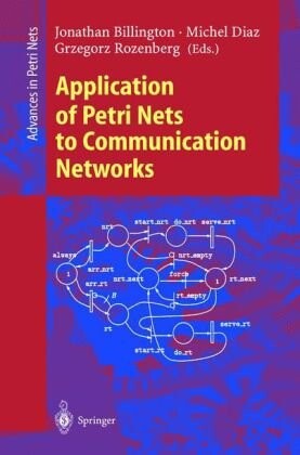 Application of Petri Nets to Communication Networks: Advances in Petri Nets (Lecture Notes in Computer Science)