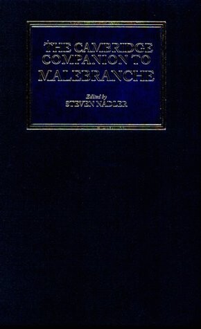 The Cambridge Companion to Malebranche (Cambridge Companions to Philosophy)
