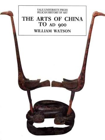 The arts of China to ad 900