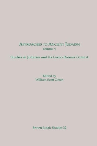 Approaches to ancient judaism.Volume 5,Studies in Judaism and its Greco-Roman context
