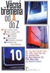 Věcná břemena od A do Z : pojem, funkce a druhy - vznik, změny a zánik - obsah a předmět - promlčení - ochranná pásma - oceňování a zdaňování - katastrální úřad a věcná břemena