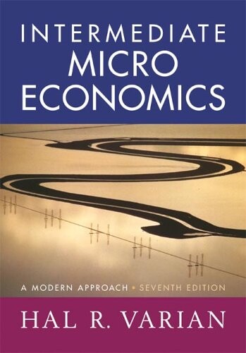 Intermediate microeconomics : a modern approach
