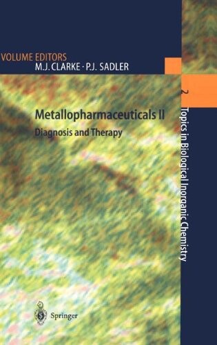 Metallopharmaceuticals 2 : diagnosis and therapy