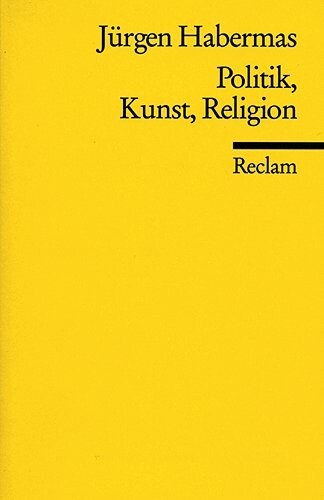 Politik, Kunst, Religion : Essays über zeitgenössische Philosophen