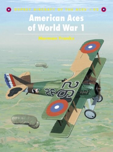 American Aces of World War I (Osprey Aircraft of the Aces No 42)