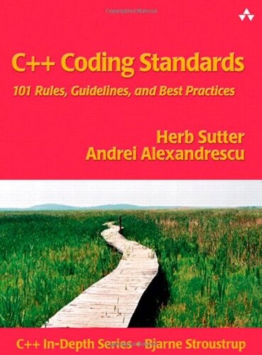 C++ Coding Standards: 101 Rules, Guidelines, and Best Practices