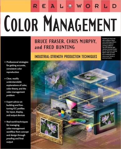 Real world color management :industrial-strength production techniques