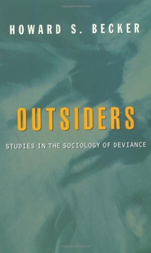 Outsiders :studies in the sociology of deviance