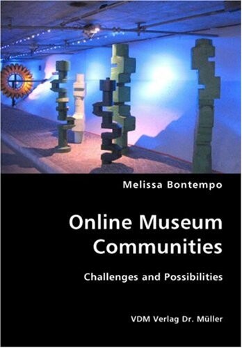 Online Museum Communities- Challenges and Possibilities