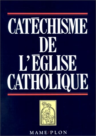 Catéchisme de l`église catholique