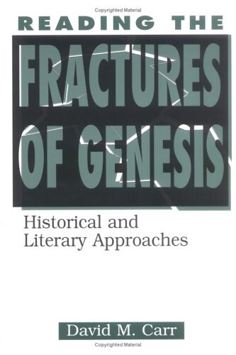 Reading the fractures of Genesis :historical and literary approaches