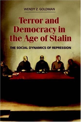 Terror and democracy in the age of Stalin :the social dynamics of repression