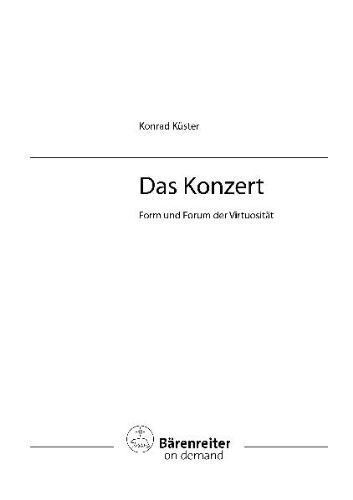 Das Konzert :Form und Forum der Virtuosität