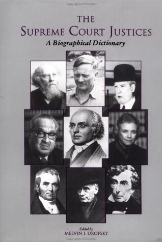 The supreme court justices :a biographical dictionary