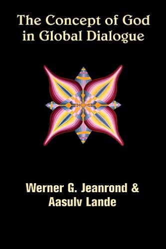 The Concept of God in Global Dialogue (Faith Meets Faith)