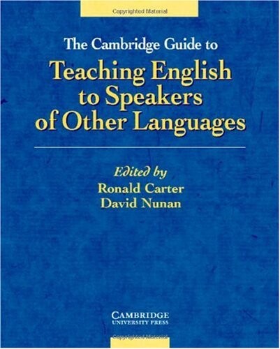 The Cambridge guide to teaching English to speakers of other languages