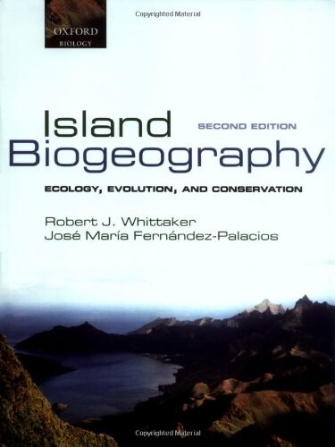 Island biogeography :ecology, evolution, and conservation