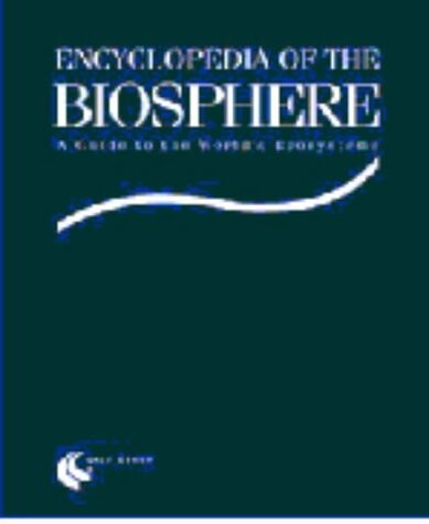Encyclopedia of the Biosphere : Humans in the World's Ecosystems (11 Volume Set)