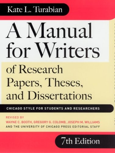 A manual for writers of research papers, theses, and dissertations