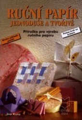 Ruční papír jednoduše a tvořivě : příručka pro výrobu ručního papíru