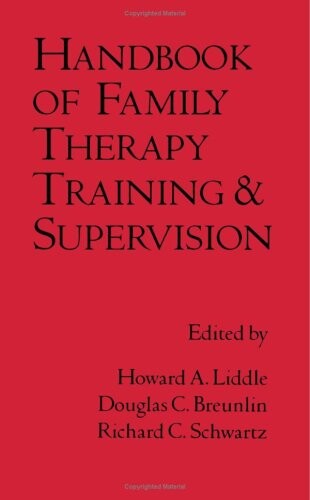 Handbook of Family Therapy Training and Supervision