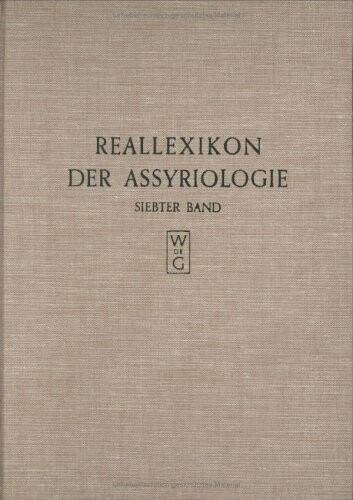 Reallexikon Der Assyriologie Und Vorderasiatischen Archaologie: Libanukasabas - Medizin (Vol 7) (German Edition)