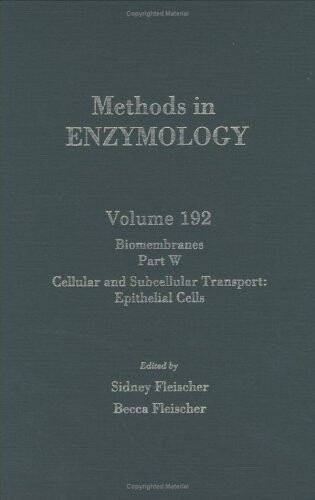 Biomembranes : cellular and subcellular transport. Part W