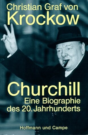 Churchill: Eine Biographie des 20. Jahrhunderts (German Edition)