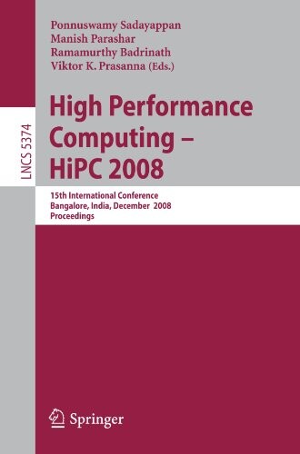 High Performance Computing - HiPC 2008: 15th International Conference, Bangalore, India, December 17-20, 2008, Proceedings (Lecture Notes in Computer ... Computer Science and General Issues)