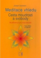 Meditace vhledu : cesta moudrosti a svobody : [buddhismus pro nové tisíciletí]