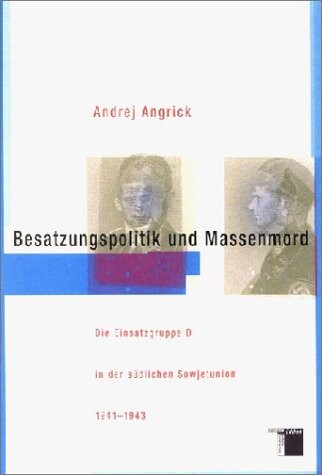 Besatzungspolitik und Massenmord.