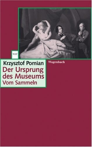 Der Ursprung des Museums vom Sammeln