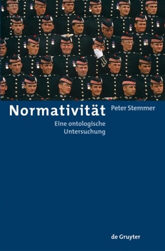 Normativität : eine ontologische Untersuchung