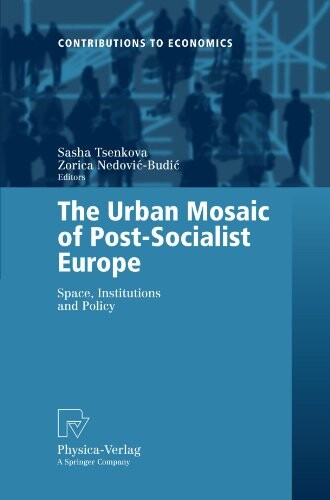 The urban mosaic of post-socialist Europe : space, institutions and policy