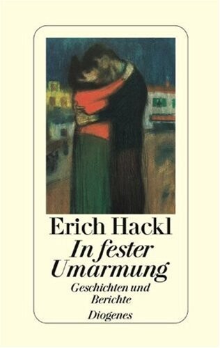 In fester Umarmung: Geschichten und Berichte (German Edition)