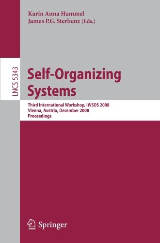 Self-organizing systems : third International Workshop, IWSOS 2008 : Vienna, Austria, December 10-12, 2008 : proceedings