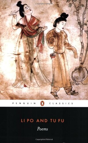 Li Po and Tu Fu: Poems Selected and Translated with an Introduction and Notes (Penguin Classics)