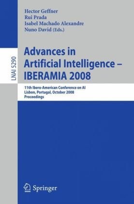 Advances in Artificial Intelligence - IBERAMIA 2008: 11th Ibero-American Conference on AI, Lisbon, Portugal, October 14-17, 2008. Proceedings (Lecture ... / Lecture Notes in Artificial Intelligence)