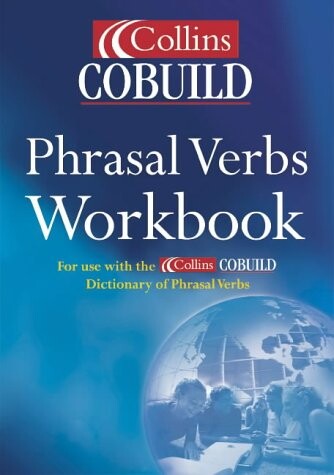 Collins COBUILD phrasal verbs workbook.