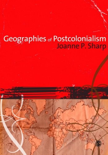 Geographies of postcolonialism : spaces of power and representation